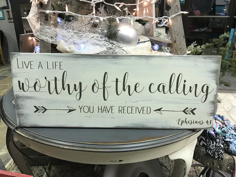 Live a life worthy of the calling