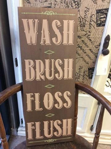 Wash Brush Floss Flush 10x24