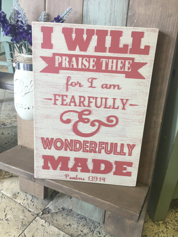 I will praise thee for I am fearfully made