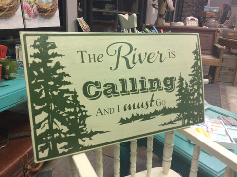 The River is calling and I must go