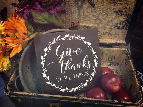 Give Thanks in all things Laurel