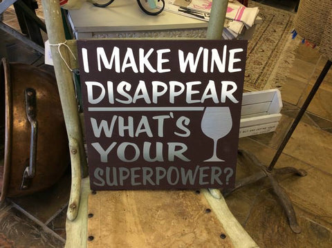 I make wine disappear what's your superpower